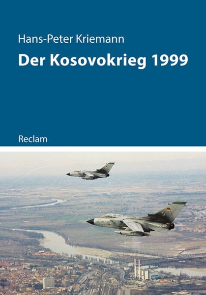Bild von Kriemann, Hans-Peter: Der Kosovokrieg 1999