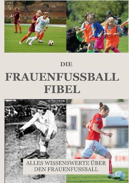 Bild von Firma, FussballFuchs: Die Frauen Fussball Fibel
