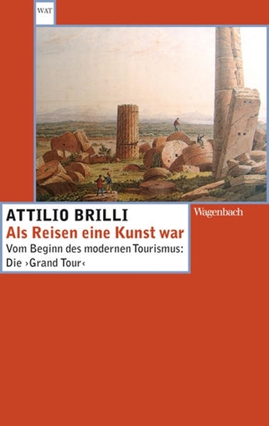 Bild von Brilli, Attilio: Als Reisen eine Kunst war