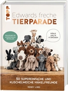 Bild von Lord, Kerry: Edwards freche Tierparade - Neuausgabe des internationalen Bestsellers