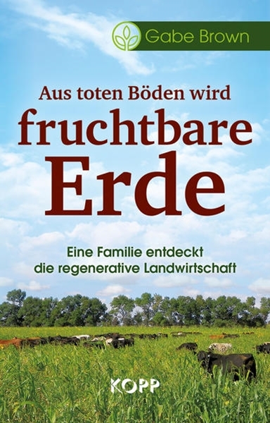 Bild von Brown, Gabe: Aus toten Böden wird fruchtbare Erde