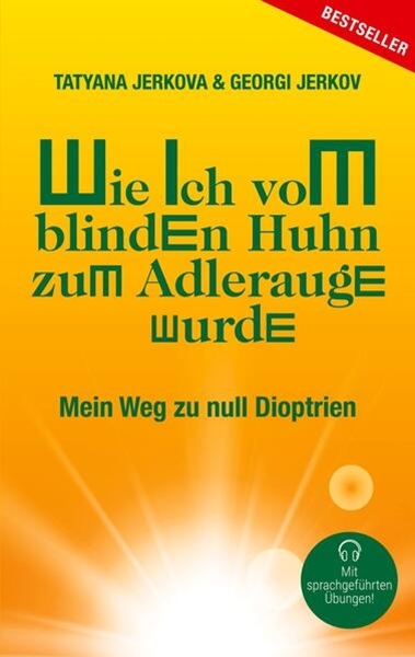 Bild von Jerkov, Georgi: Wie ich vom blinden Huhn zum Adlerauge wurde