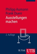 Bild von Aumann, Philipp: Ausstellungen machen