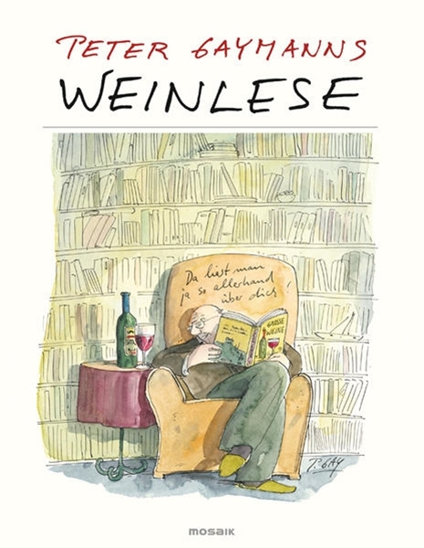 Bild von Gaymann, Peter: Peter Gaymanns Weinlese