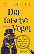 Bild von Miller, C.L.: Der falsche Vogel