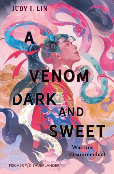 Bild von Lin, Judy I.: A Venom Dark and Sweet - Was uns zusammenhält