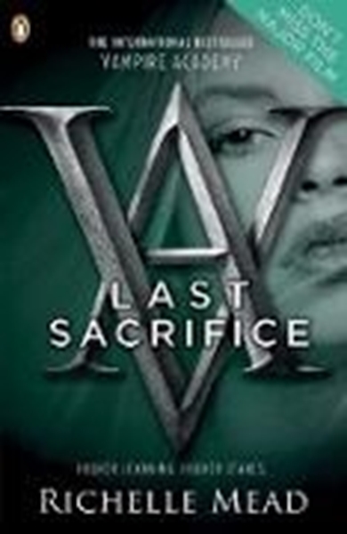 Bild von Mead Richelle: Vampire Academy: Last Sacrifice (book 6)