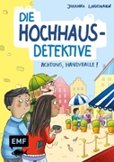 Cover-Bild zu Lindemann, Johanna: Die Hochhaus-Detektive - Achtung, Handyfalle! (Die Hochhaus-Detektive-Reihe Band 2)