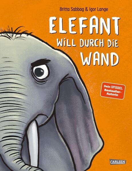 Bild von Sabbag, Britta: Elefant will durch die Wand