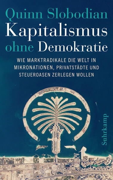 Bild von Slobodian, Quinn: Kapitalismus ohne Demokratie