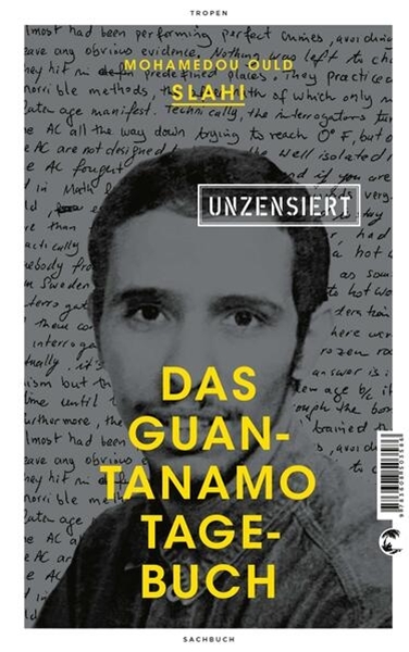Bild von Slahi, Mohamedou Ould: Das Guantanamo-Tagebuch unzensiert