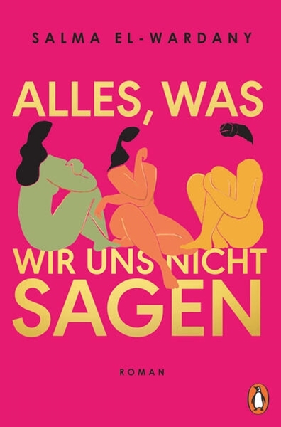 Bild von El-Wardany, Salma: Alles, was wir uns nicht sagen