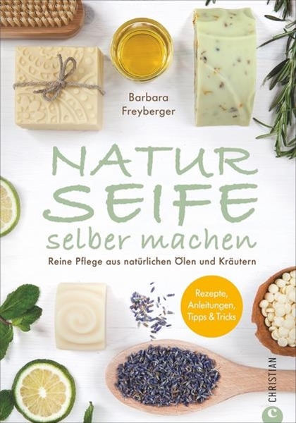Bild von Freyberger, Barbara: Naturseife selber machen