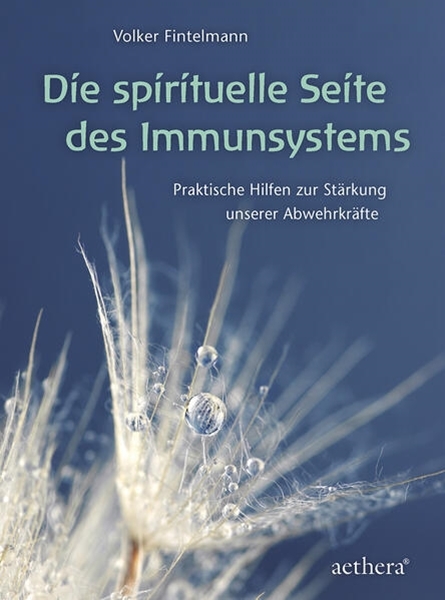 Bild von Fintelmann, Volker: Die spirituelle Seite des Immunsystems