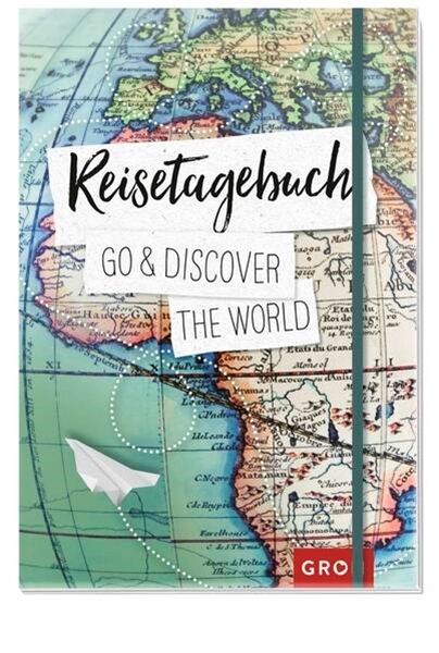 Bild von Groh Verlag (Hrsg.): Reisetagebuch Go & discover the world