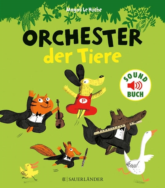 Bild von Le Huche, Magali: Orchester der Tiere