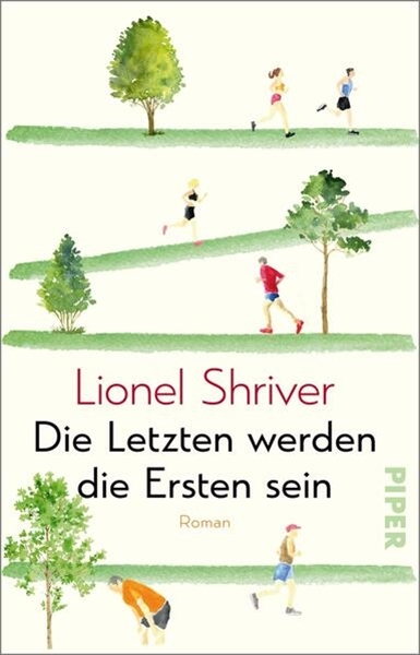 Bild von Shriver, Lionel: Die Letzten werden die Ersten sein