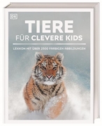 Bild von DK Verlag - Kids (Hrsg.): Wissen für clevere Kids. Tiere für clevere Kids