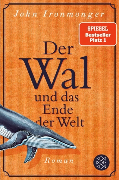 Bild von Ironmonger, John: Der Wal und das Ende der Welt