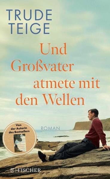 Bild von Teige, Trude: Und Großvater atmete mit den Wellen