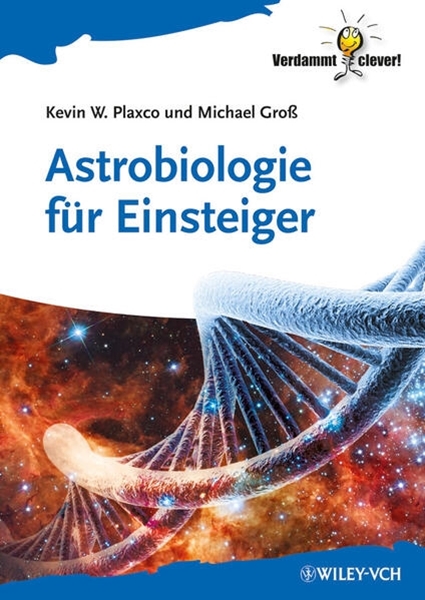 Bild von Plaxco, Kevin W.: Astrobiologie für Einsteiger