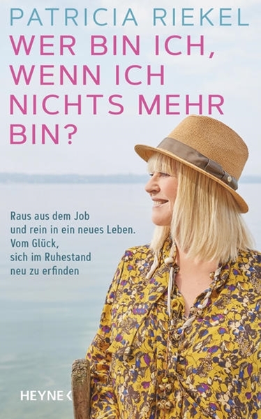 Bild von Riekel, Patricia: Wer bin ich, wenn ich nichts mehr bin?