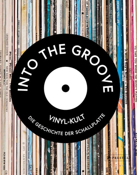 Bild von Gaar, Gillian G.: Into the Groove. Vinyl-Kult: Die Geschichte der Schallplatte