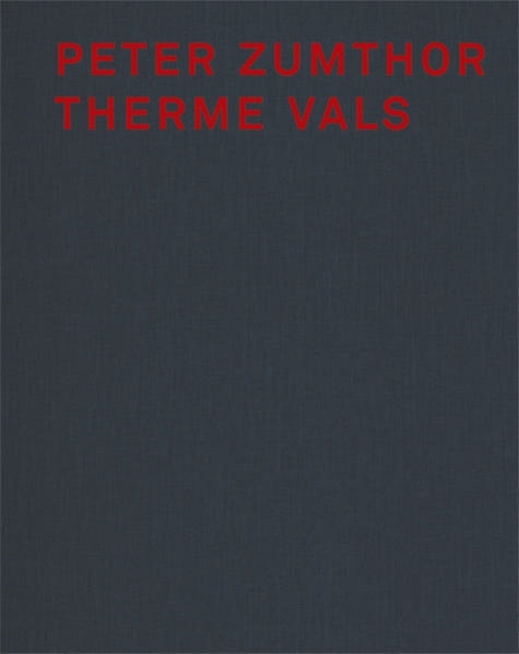 Bild von Zumthor, Peter (Hrsg.): Peter Zumthor Therme Vals