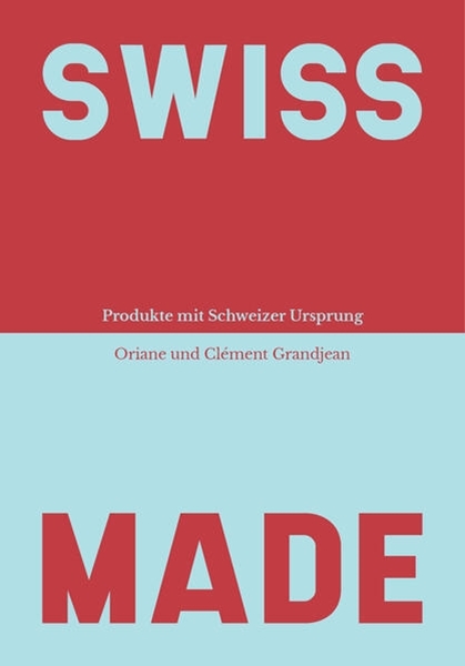 Bild von Grandjean, Oriane: Swiss Made
