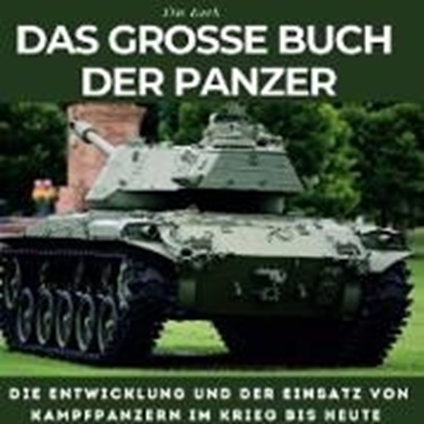 Bild von Koch, Tim: Das grosse Buch der Panzer