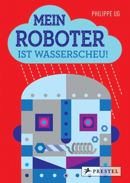 Bild von UG, Philippe: Mein Roboter ist wasserscheu!