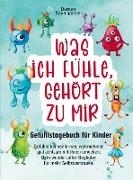 Bild von Doreen Baumgärtner: Gefühlstagebuch für Kinder ¿Was ich fühle, gehört zu mir¿