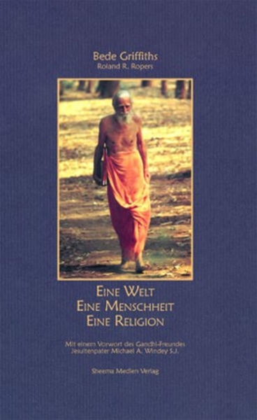 Bild von Griffiths, Bede: Eine Welt - Eine Menschheit - Eine Religion