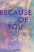 Bild von Kerger, Nadine: Because of You I Want to Stay