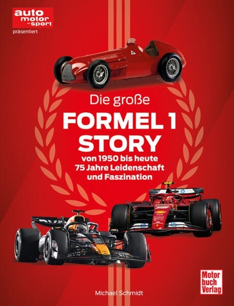 Bild von Schmidt, Michael: Die große Formel 1 Story von 1950 bis heute