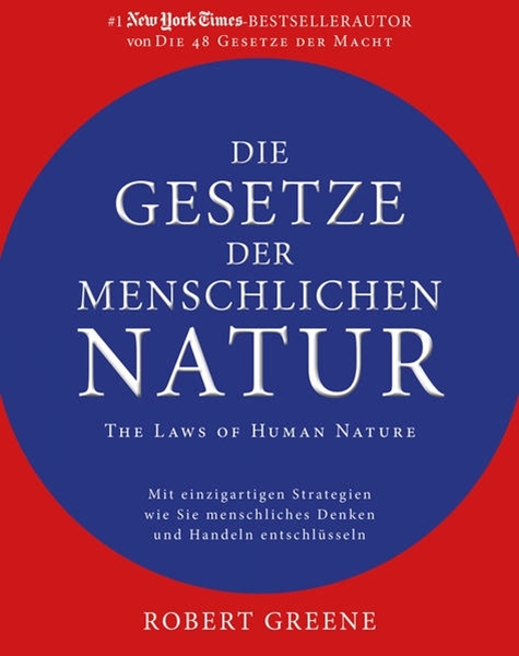 Bild von Greene, Robert: Die Gesetze der menschlichen Natur - The Laws of Human Nature