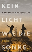 Bild von Khabushani, Khashayar J.: Kein Licht wie die Sonne