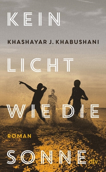 Bild von Khabushani, Khashayar J.: Kein Licht wie die Sonne