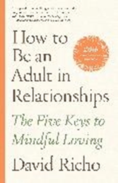 Bild von Richo, David: How to Be an Adult in Relationships