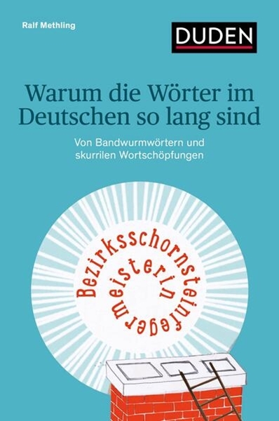 Bild von Methling, Ralf: Warum die Wörter im Deutschen so lang sind