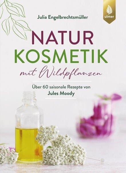 Bild von Engelbrechtsmüller, Julia: Naturkosmetik mit Wildpflanzen