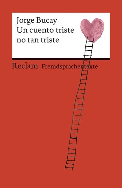Bild von Bucay, Jorge: Un cuento triste no tan triste. Spanischer Text mit deutschen Worterklärungen. B1 (GER)