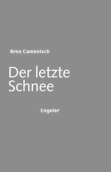 Bild von Camenisch, Arno: Der letzte Schnee