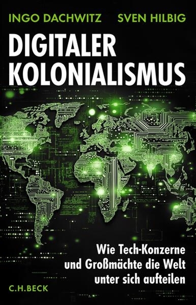 Bild von Dachwitz, Ingo: Digitaler Kolonialismus