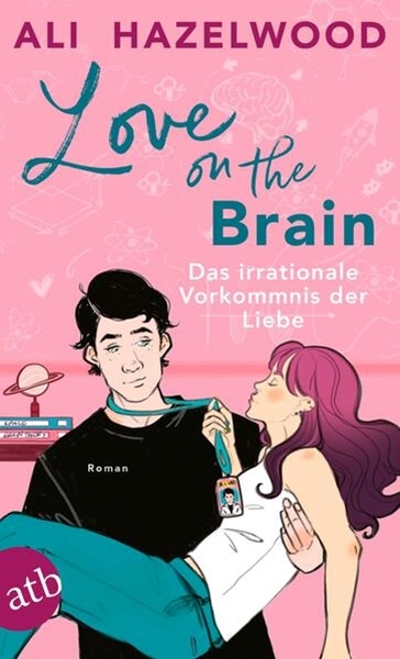 Bild von Hazelwood, Ali: Love on the Brain - Das irrationale Vorkommnis der Liebe