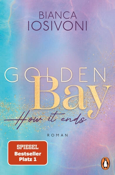 Bild von Iosivoni, Bianca: Golden Bay ? How it ends