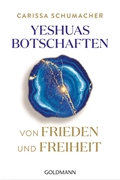 Bild von Schumacher, Carissa: Yeshuas Botschaften von Frieden und Freiheit