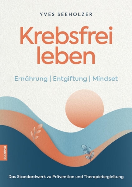 Bild von Seeholzer, Yves: Krebsfrei leben