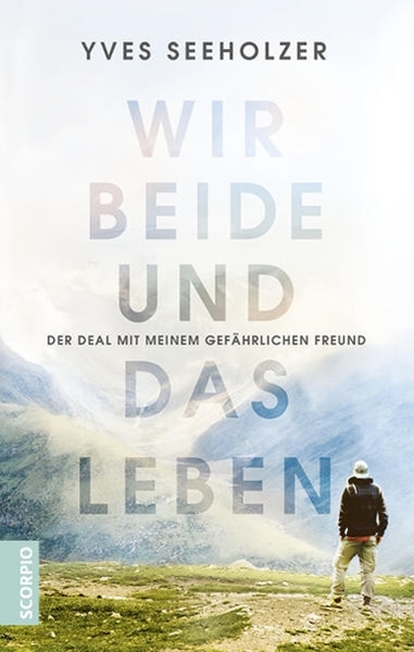 Bild von Seeholzer, Yves: Wir beide und das Leben