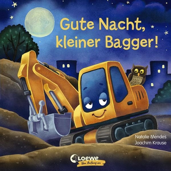 Bild von Mendes, Natalie: Gute Nacht, kleiner Bagger!